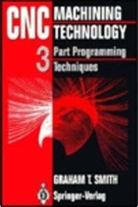 Cnc Machining Technology: Volume 3: Part Programming 